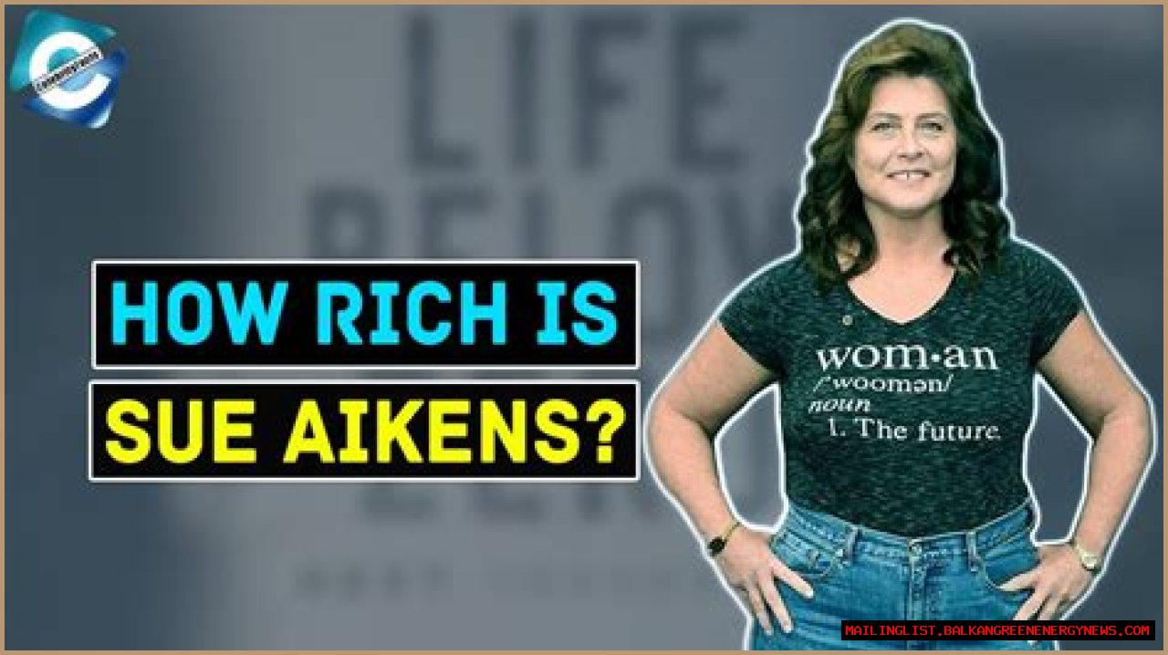 Unveiling Sue Aikens' Net Worth: Discoveries And Insights