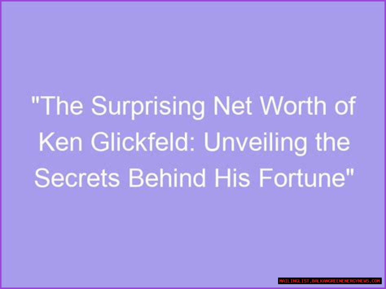Unveiling The Secrets Behind His Fortune